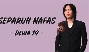 Dewa 19 Separuh Nafas Ku