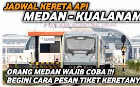 Pesan Kereta Api Bandara Kualanamu